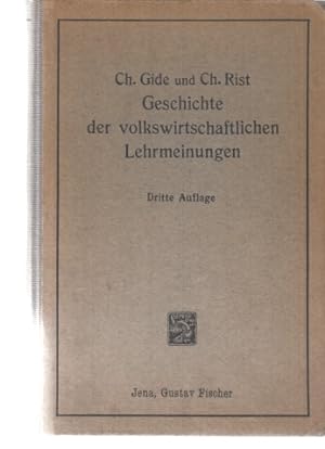 Geschichte der volkswirtschaflichen Lehrmeinungen. Von Charles Gide und Charles Rist. Preisgekrön...