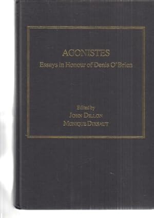 Imagen del vendedor de Agonistes. Essays in Honour of Denis O'Brian. a la venta por Fundus-Online GbR Borkert Schwarz Zerfa