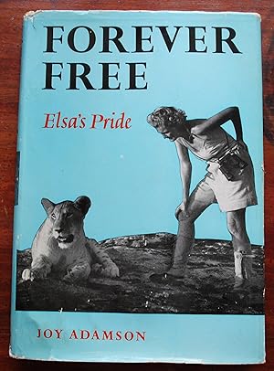 Image du vendeur pour FOREVER FREE Elsa's Pride (First ed) mis en vente par WESSEX