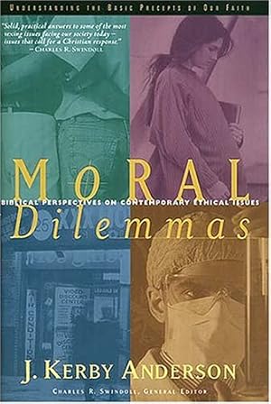 Bild des Verkufers fr Moral Dilemmas: Biblical Perspectives on Contemporary Ethical Issues (The Swindoll Christian Leadership Library) zum Verkauf von WeBuyBooks