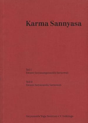 Karma sannyasa.Karma sannyasa, Teil 1. Swami Satyasangananda Saraswati; Teil 2 Swami Satyananda S...