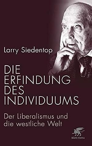 Seller image for Die Erfindung des Individuums: Der Liberalismus und die westliche Welt for sale by Gabis Bcherlager
