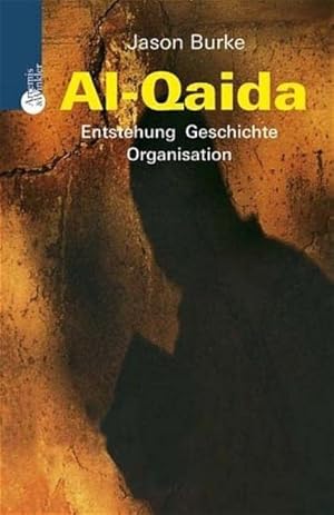 Seller image for Al-Qaida: Wurzeln, Geschichte, Organisation for sale by Gabis Bcherlager