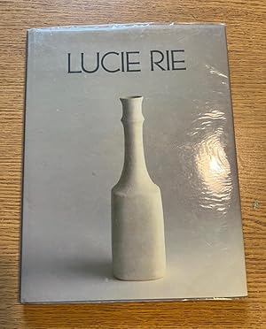 LUCIE RIE, A SURVEY OF HER LIFE AND WORK, EDITED BY JOHN HOUSTON WITH PHOTOGRAPHS BY DAVID CRIPPS.