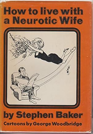 Bild des Verkufers fr How to Live with a Neurotic Wife zum Verkauf von WeBuyBooks