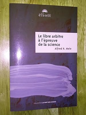 Imagen del vendedor de Le libre arbitre  l'preuve de la science a la venta por Claudine Bouvier