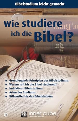 Bild des Verkufers fr Wie studiere ich die Bibel?: Bibelstudium leicht gemacht zum Verkauf von Bcherbazaar