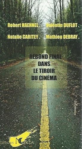 Seller image for Rebond final dans le tiroir du cinema for sale by San Francisco Book Company