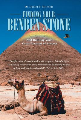 Seller image for Finding Your Benben Stone: And Building Your Great Pyramid of Success (Hardback or Cased Book) for sale by BargainBookStores