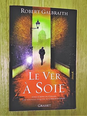 Le ver à soie, une nouvelle enquête de Cormoran Strike