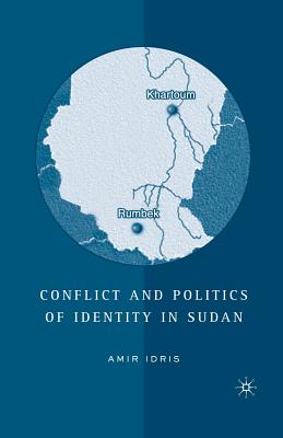 Imagen del vendedor de Conflict and Politics of Identity in Sudan (Paperback or Softback) a la venta por BargainBookStores