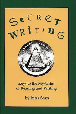 Seller image for Secret Writing: Keys to the Mysteries of Reading and Writing (Paperback or Softback) for sale by BargainBookStores