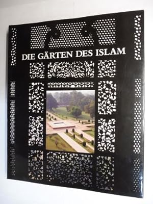 DIE GÄRTEN DES ISLAM *.