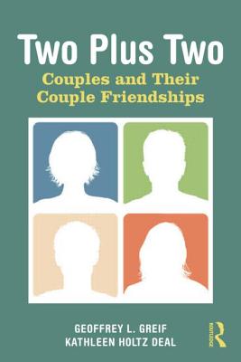 Image du vendeur pour Two Plus Two: Couples and Their Couple Friendships (Paperback or Softback) mis en vente par BargainBookStores