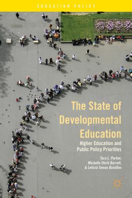 Seller image for The State of Developmental Education: Higher Education and Public Policy Priorities (Hardback or Cased Book) for sale by BargainBookStores