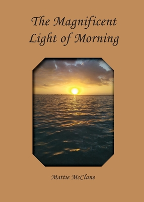 Seller image for The Magnificent Light of Morning (Paperback or Softback) for sale by BargainBookStores