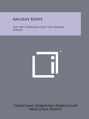 Seller image for Ancient Egypt: The New Kingdom And The Amarna Period (Paperback or Softback) for sale by BargainBookStores