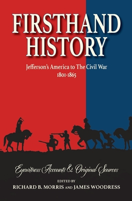 Bild des Verkufers fr Firsthand History: Jefferson's America to The Civil War 1801-1865 (Paperback or Softback) zum Verkauf von BargainBookStores