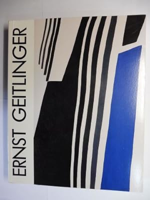 ERNST GEITLINGER * - Werkverzeichnis 1924-1972 - Gemälde und Arbeiten auf Papier. + NACHTRAG AUF ...