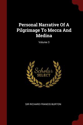 Bild des Verkufers fr Personal Narrative Of A Pilgrimage To Mecca And Medina; Volume 3 (Paperback or Softback) zum Verkauf von BargainBookStores