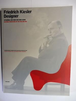 Friedrich Kiesler Designer. Sitzmöbel der 30er und 40er Jahre / Seating Furniture of the 30s and ...