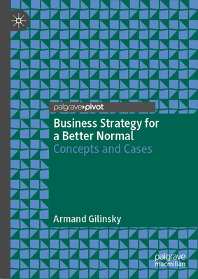 Bild des Verkufers fr Business Strategy for a Better Normal: Concepts and Cases (Hardback or Cased Book) zum Verkauf von BargainBookStores