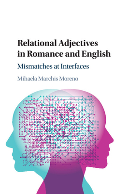 Bild des Verkufers fr Relational Adjectives in Romance and English: Mismatches at Interfaces (Paperback or Softback) zum Verkauf von BargainBookStores