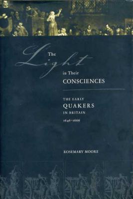 Seller image for The Light in Their Consciences: The Early Quakers in Britain, 1646-1666 (Paperback or Softback) for sale by BargainBookStores