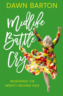 Bild des Verkufers fr Midlife Battle Cry: Redefining the Mighty Second Half (Paperback or Softback) zum Verkauf von BargainBookStores