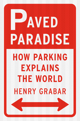 Seller image for Paved Paradise: How Parking Explains the World (Hardback or Cased Book) for sale by BargainBookStores