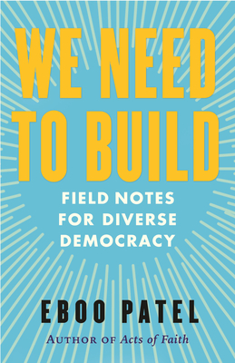 Imagen del vendedor de We Need to Build: Field Notes for Diverse Democracy (Paperback or Softback) a la venta por BargainBookStores