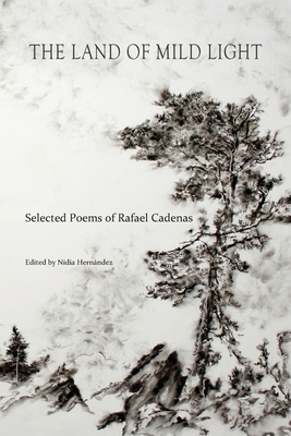 Seller image for The Land of Mild Light: Selected Poems of Rafael Cadenas (Paperback or Softback) for sale by BargainBookStores