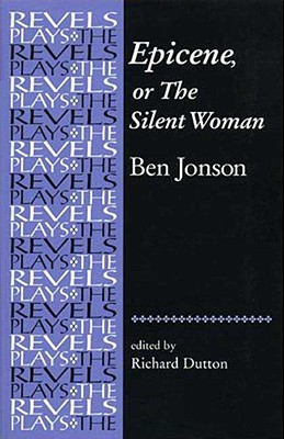 Seller image for Epicene, or the Silent Woman: By Ben Jonson (Paperback or Softback) for sale by BargainBookStores