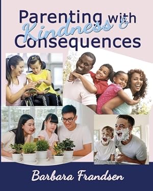 Imagen del vendedor de Parenting with Kindness & Consequences (Paperback or Softback) a la venta por BargainBookStores