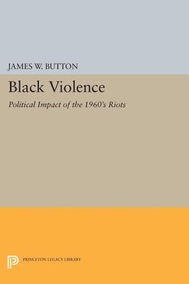 Imagen del vendedor de Black Violence: Political Impact of the 1960s Riots (Paperback or Softback) a la venta por BargainBookStores