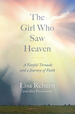 Bild des Verkufers fr The Girl Who Saw Heaven: A Fateful Tornado and a Journey of Faith (Hardback or Cased Book) zum Verkauf von BargainBookStores