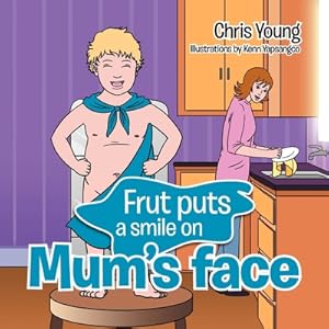 Seller image for Frut puts a smile on Mum's face (Paperback or Softback) for sale by BargainBookStores