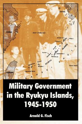 Imagen del vendedor de Military Government in the Ryukyu Islands, 1945-1950 (Paperback or Softback) a la venta por BargainBookStores