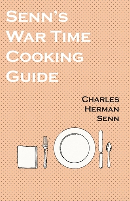 Imagen del vendedor de Senn's War Time Cooking Guide (Paperback or Softback) a la venta por BargainBookStores