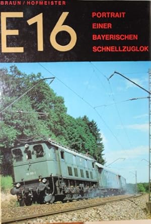 Seller image for [E sechzehn] ; E 16 : Portrait einer Bayerischen Schnellzuglok. Technische Beschreibung. Einsatzgeschichte. Museumslok E16 07. Betriebsbuchauszge. Eisenbahnclub Mnchen e.V., Mnchen / Reihe E-Lok-Portrait for sale by Antiquariat Heubeck