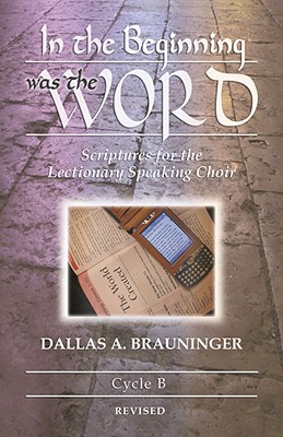 Seller image for In the Beginning Was the Word: Scriptures for the Lectionary Speaking Choir: Cycle B (Paperback or Softback) for sale by BargainBookStores