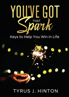 Immagine del venditore per You've Got that Spark: Keys to Help You Win in Life (Paperback or Softback) venduto da BargainBookStores
