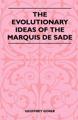 Imagen del vendedor de The Evolutionary Ideas Of The Marquis De Sade (Paperback or Softback) a la venta por BargainBookStores