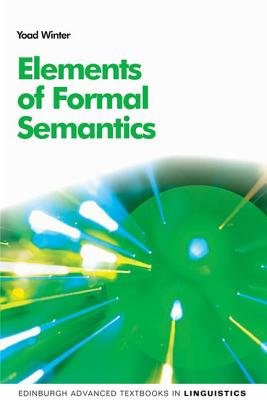 Immagine del venditore per Elements of Formal Semantics: An Introduction to the Mathematical Theory of Meaning in Natural Language (Paperback or Softback) venduto da BargainBookStores