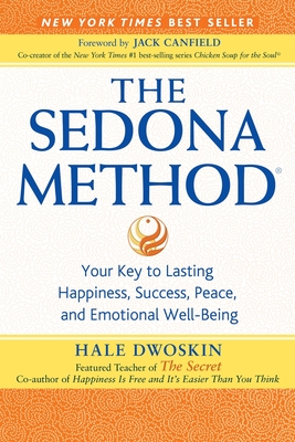 Seller image for The Sedona Method: Your Key to Lasting Happiness, Success, Peace, and Emotional Well-Being (Paperback or Softback) for sale by BargainBookStores