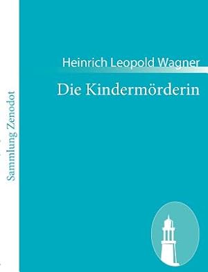 Seller image for Die Kinderm�rderin: Ein Trauerspiel (Paperback or Softback) for sale by BargainBookStores