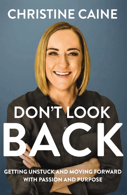 Bild des Verkufers fr Don't Look Back: Getting Unstuck and Moving Forward with Passion and Purpose (Hardback or Cased Book) zum Verkauf von BargainBookStores