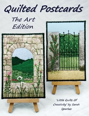 Immagine del venditore per Quilted Postcards The Art Edition: Little Quilts Of Creativity (Paperback or Softback) venduto da BargainBookStores