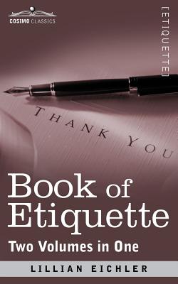 Image du vendeur pour Book of Etiquette (Two Volumes in One) (Paperback or Softback) mis en vente par BargainBookStores