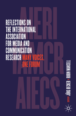 Seller image for Reflections on the International Association for Media and Communication Research: Many Voices, One Forum (Paperback or Softback) for sale by BargainBookStores